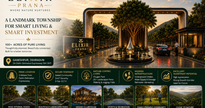 Elixir Prana Unveils a Landmark 100+ Acre Integrated Township on the Delhi–Dehradun Expressway, Redefining Premium Living and Smart Real Estate Investment