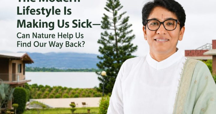 Nirvana Naturopathy and Retreat: Can Nature Help Us Reclaim Health in a Modern Lifestyle?